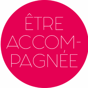 Être accompagnée